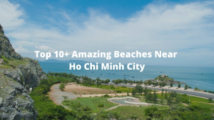 Top 10+ Amazing Beaches Near Ho Chi Minh City