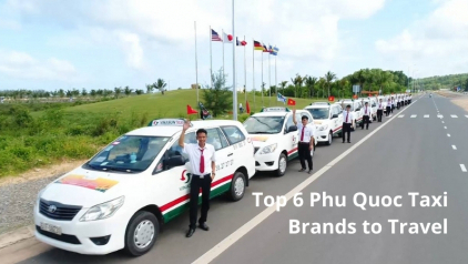 Top 6 Phu Quoc Taxi Brands to Travel