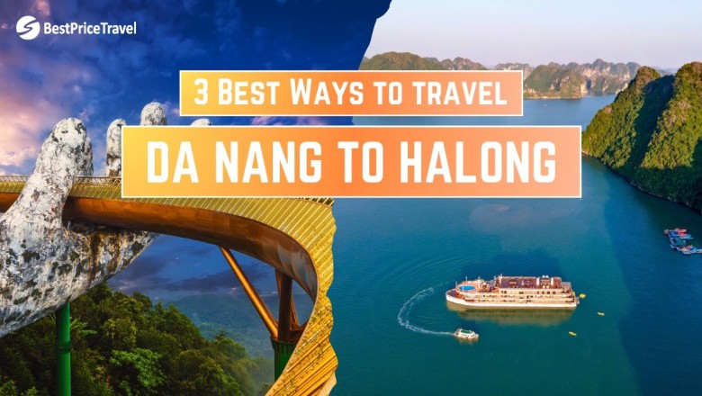 Da Nang to Halong Bay: First-timer’s Guide to the Best Transfer