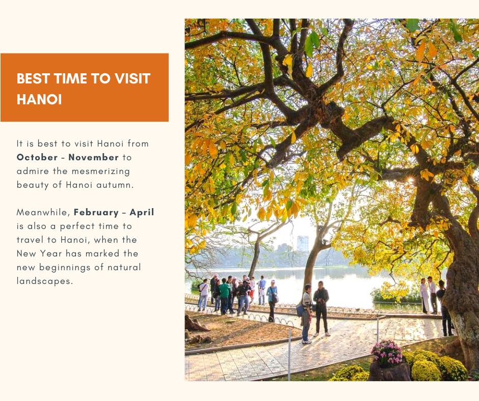 October - April is the best time to visit Hanoi