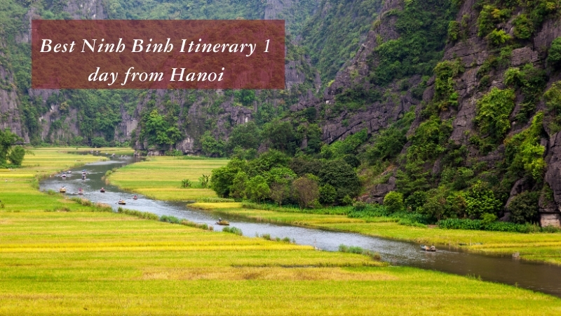 Best Ninh Binh itinerary 1 day from Hanoi