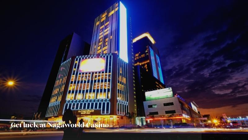 Nagaworld Casino in for interesting nightlife in Cambodia